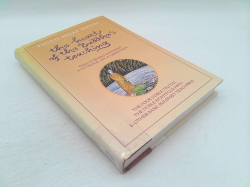 Heart of the Buddha's Teaching: Transforming Suffering into Peace, Joy, and Liberation