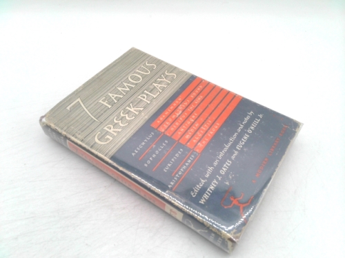 7 FAMOUS GREEK PLAYS : Plays of Aeschylus, Sophocles, Euripedes and Aristophanes (Modern Library, 158.2)