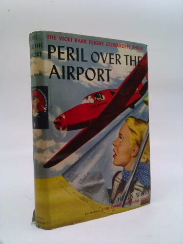 Peril Over the Airport (Vicki Barr Flight Stewardess, #8)