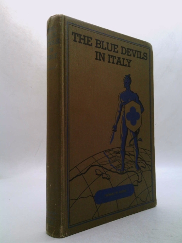 The Blue Devils in Italy: A History of the 88th Infantry Division in WorldWar II