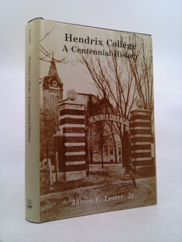 Hendrix College: A centennial history