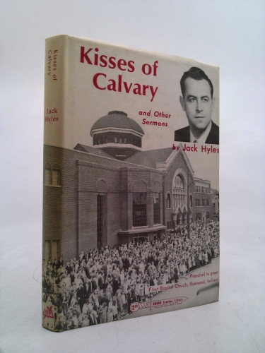 KISSES OF CALVARY and Other Sermons