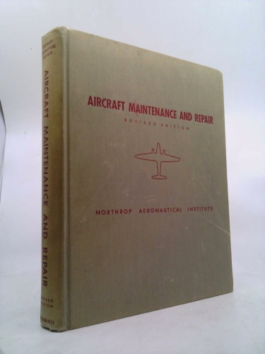Aircraft Maintenance and Repair. Revised Edition.