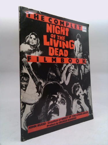 The Complete Night of the Living Dead Filmbook