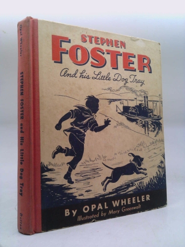 Stephen Foster and His Little Dog Tray (Great Musicians Series)