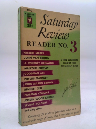 Saturday Review: Reader No. 3: Another Collection of Outstanding Articles From The Saturday Review