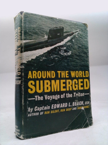 Around the World Submerged: The Voyage of the Triton (Bluejacket Book)