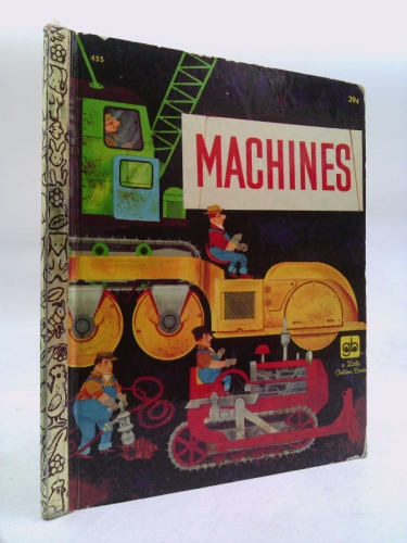 Machines (A little Golden book)