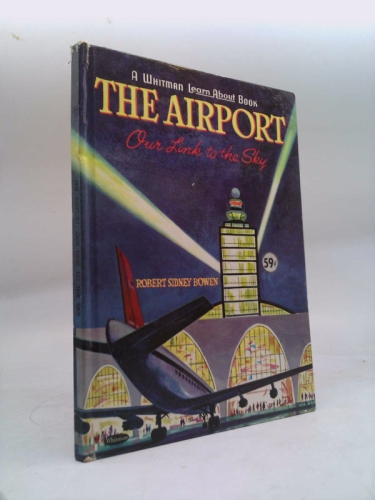 The Airport: Our Link to the Sky