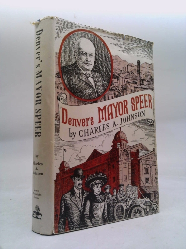 Denver's Mayor Speer,