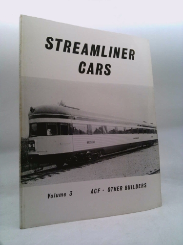 Streamliner Cars, Vol. 3: ACF - Other Builders