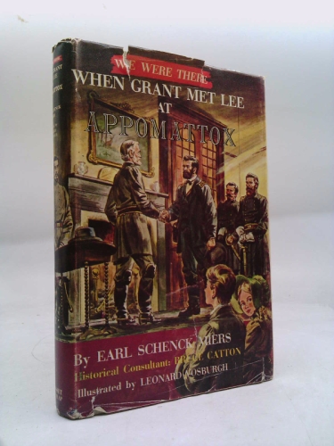 We were there when Grant met Lee at Appomattox (We were there books)