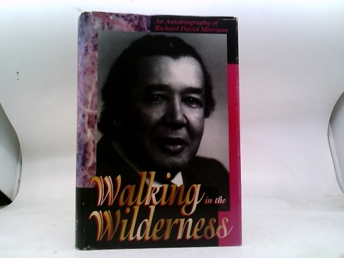 Walking in the wilderness: An autobiography