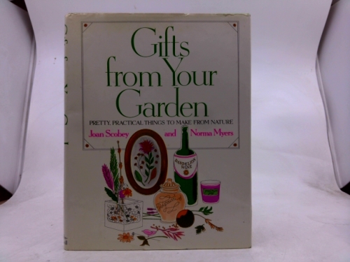 Gifts From Your Garden