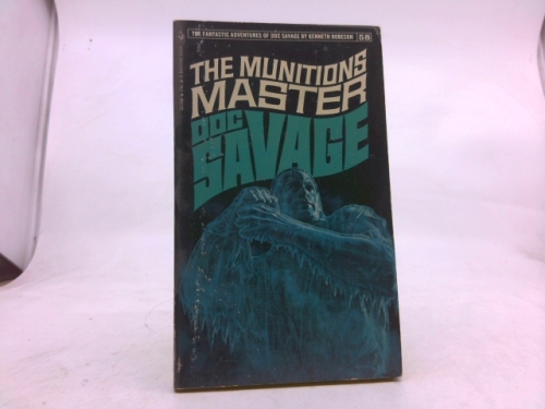 Doc Savage: The Munitions Master (Doc Savage #58)