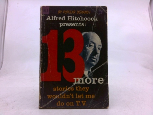 13 More Stories They Wouldn't Let Me Do on T.V.