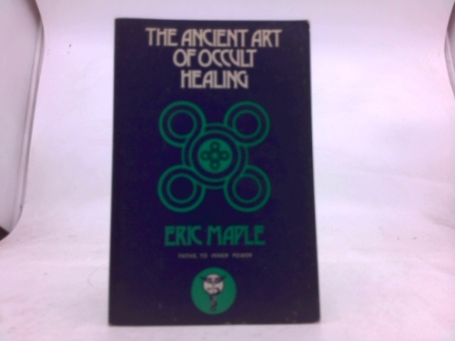 The Ancient Art of Occult Healing