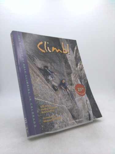 Climb! The History of Rock Climbing in Colorado
