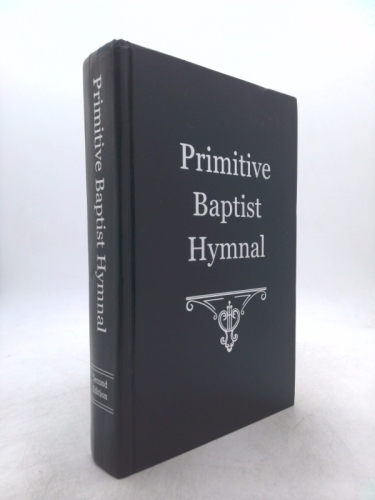 Primitive Baptist Hymnal (Second Edition) [2004]