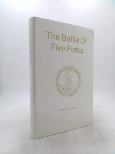 Battle of Five Forks (The Virginia Civil War Battles and Leaders)