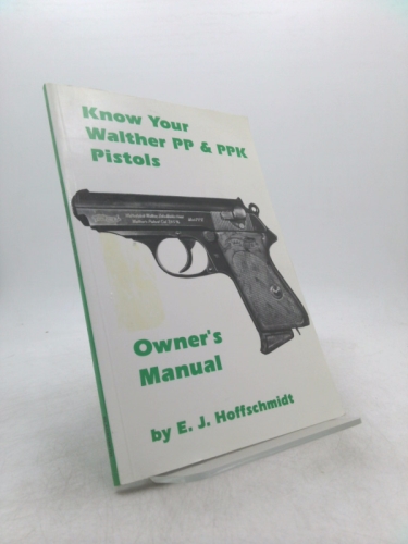 Know Your Walther Pp and Ppk Pistols (Know Your Gun)