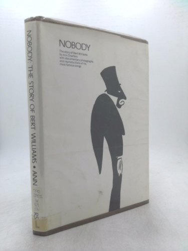 Nobody: The Story of Bert Williams
