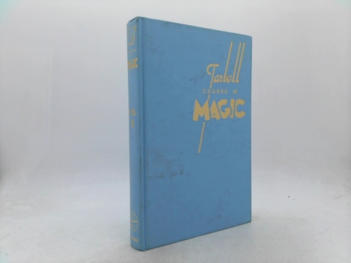 The Tarbell Course in Magic: Volume VI (Lessons 72 to 83)