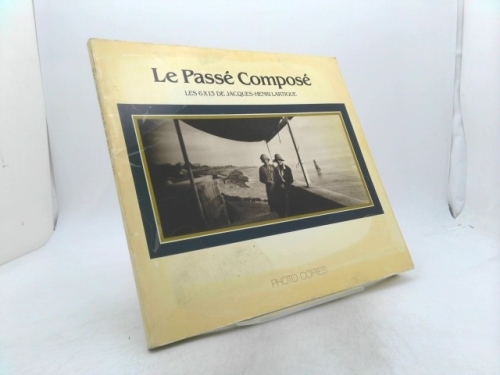 Le Passé Composé: Les 6X13 de Jacques-Henri Lartigue