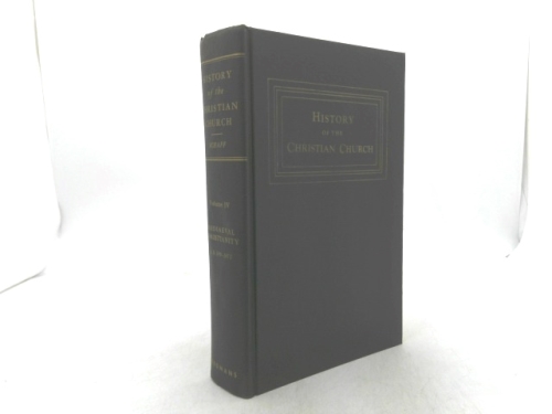 Schaff's History of the Christian Church Volume 4