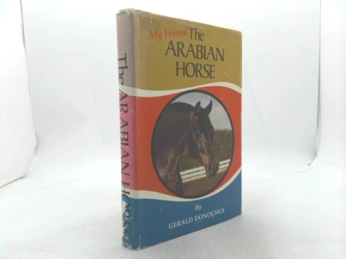 My Friend, the Arabian Horse Book Cover