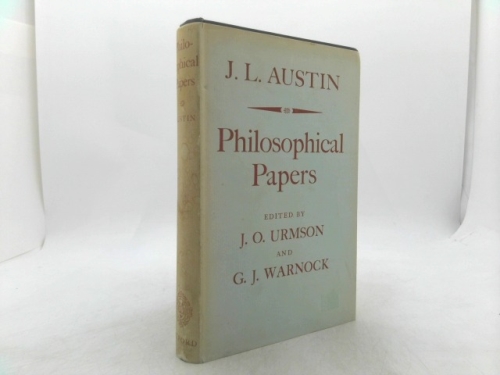 PHILOSOPHICAL PAPERS By the Late J. L. Austin