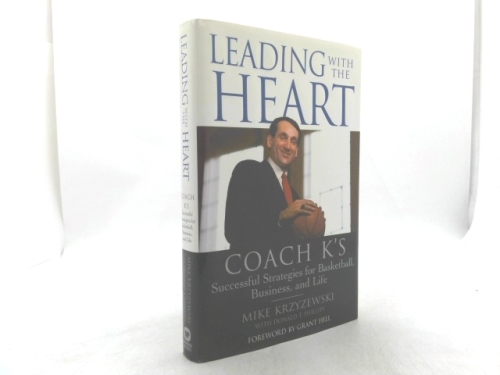Leading with the Heart: Coach K's Successful Strategies for Basketball, Business, and Life