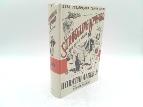 Struggling upward;: And other works