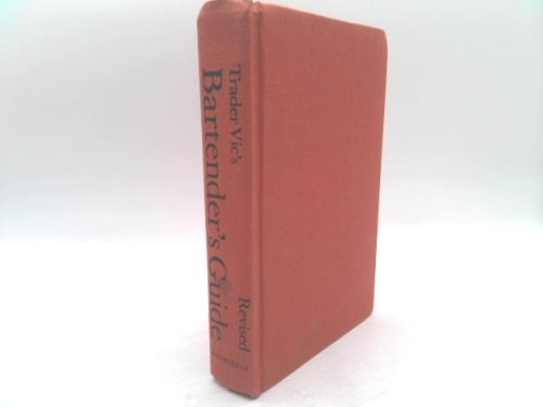 Trader Vic's Bartender's Guide, Revised