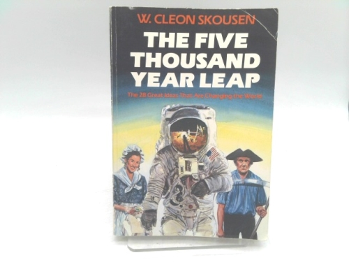 The Five Thousand Year Leap: The 28 Great Ideas That Are Changing the World