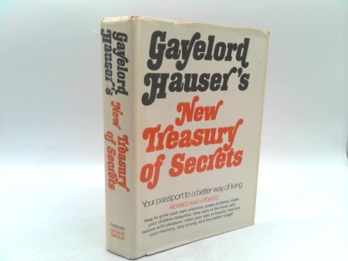 Gayelord Hauser's New Treasury of Secrets