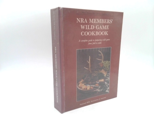 NRA Members' Wild Game Cookbook
