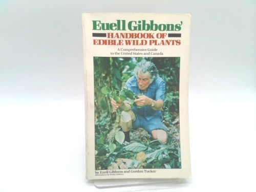 Euell Gibbons' Handbook of Edible Wild Plants