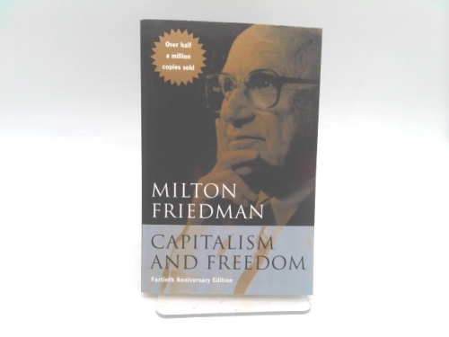 Capitalism and Freedom: Fortieth Anniversary Edition
