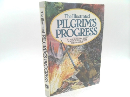 The Illustrated Pilgrim's Progress, from the Original Story by John Bunyan