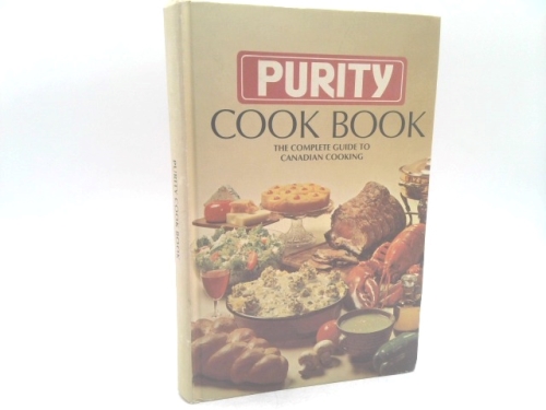 PURITY COOK BOOK the Complete Guide to Canadian Cooking