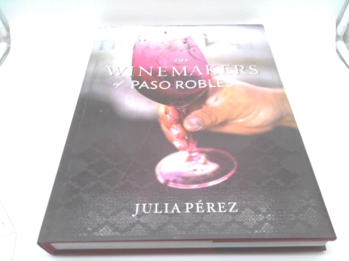 The Winemakers of Paso Robles