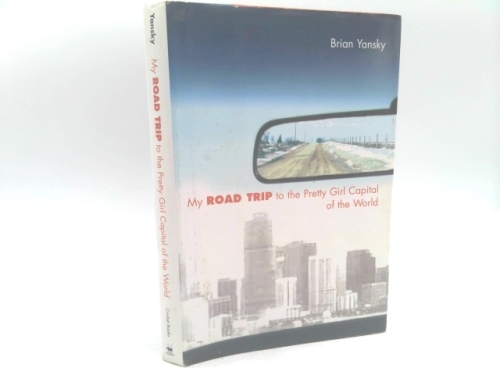 My Road Trip to the Pretty Girl Capital of the World