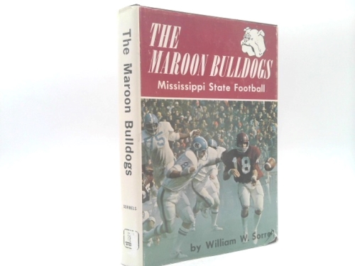 The Maroon Bulldogs: Mississippi State Football