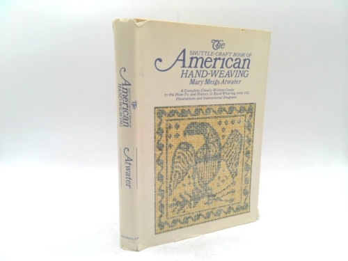 Shuttle-Craft Book of American Hand-Weaving