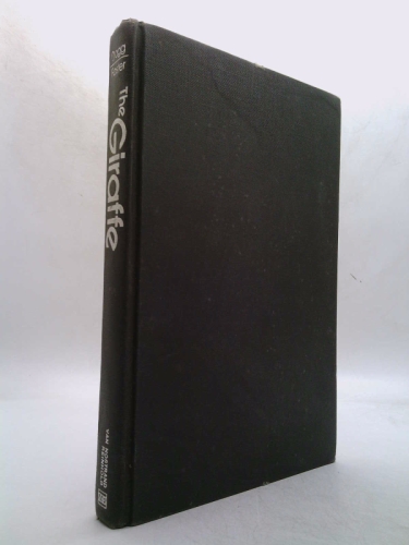 The Giraffe: Its Biology, Behavior, and Ecology