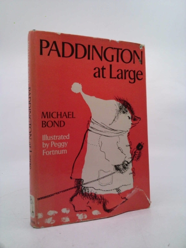Paddington at Large. With Drawings By Peggy Fortnum