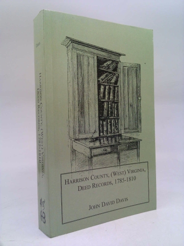 Harrison County, (West) Virginia deed records, 1785-1810