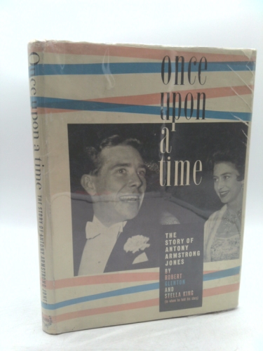 ONCE UPON A TIME: The Story of Antony Armstrong-Jones.