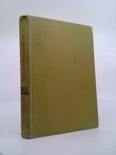 Luke Short and His Era